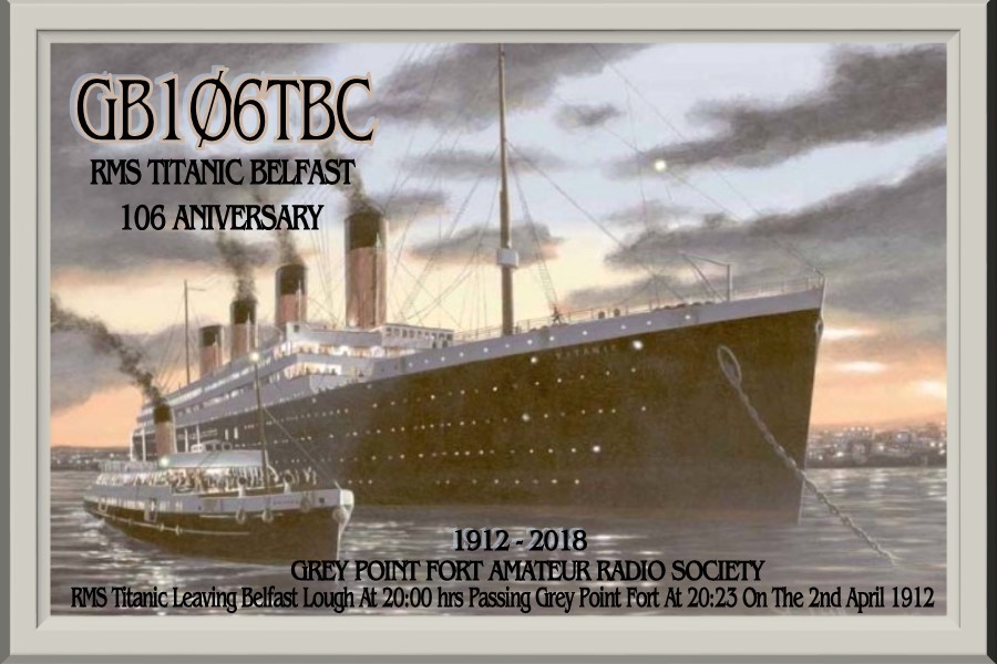 GB106TBC Titanic, Belfast, Northern Ireland Amateur Radio Special Event Station